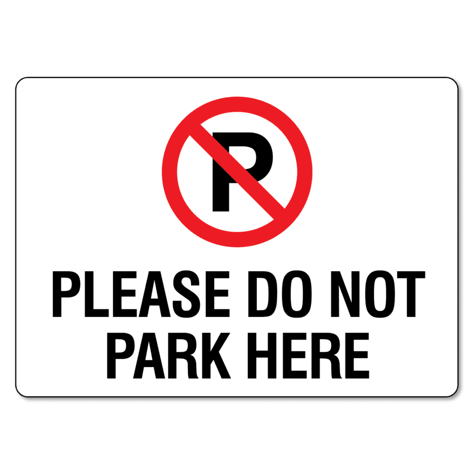 Please Do Not Park Here - The Signmaker