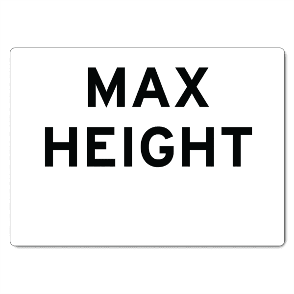 Max Height Sign Design Your Own (Standard Sizes) The Signmaker