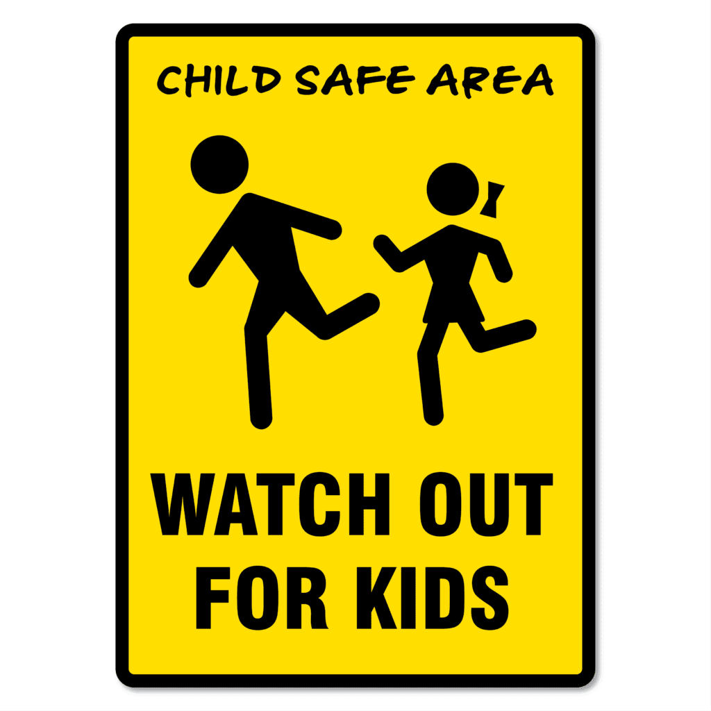 Child Safe Area - Watch Out For Kids - The Signmaker