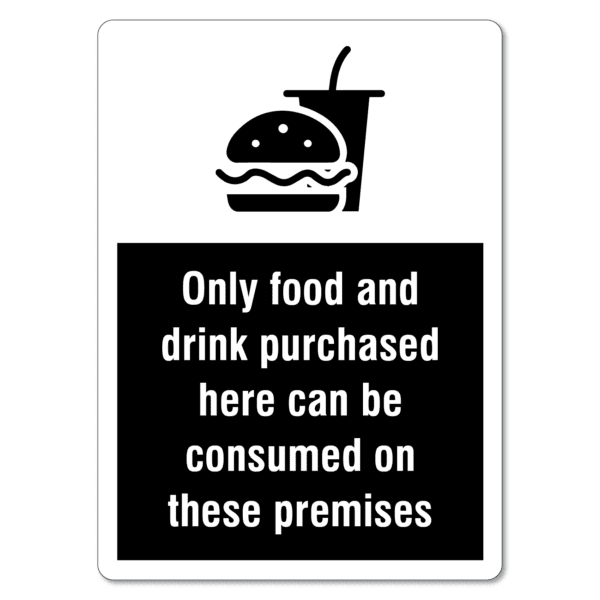 Only Food and Drink Purchased Here Sign