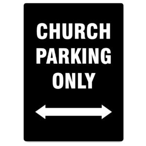 Church Parking Only Double Arrows Sign