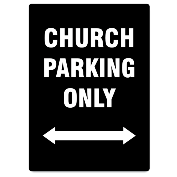 Church Parking Only Double Arrows Sign