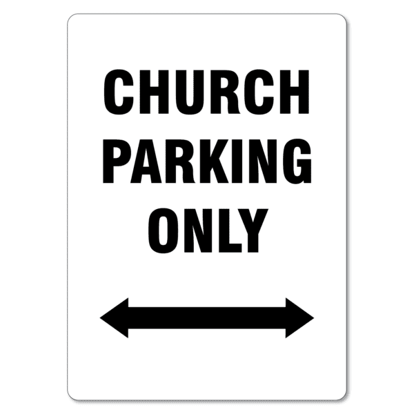 Church Parking Only Double Arrows Sign