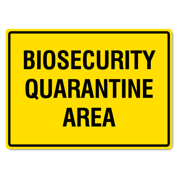 Biosecurity Quarantine Area Sign